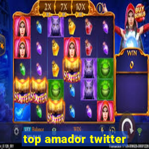 top amador twitter